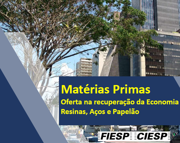 Matérias-Primas – Oferta na recuperação da Economia – Resinas, Aços e Papelão