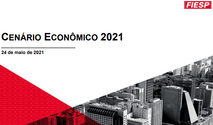 CENÁRIO ECONÔMICO 2021 – 24 de maio de 2021