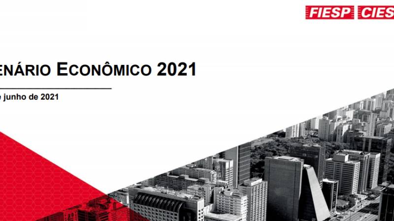 CENÁRIO ECONÔMICO 2021 – Atualização de 28.06.2021