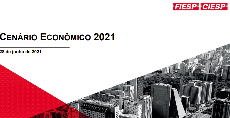 CENÁRIO ECONÔMICO 2021 – Atualização de 28.06.2021